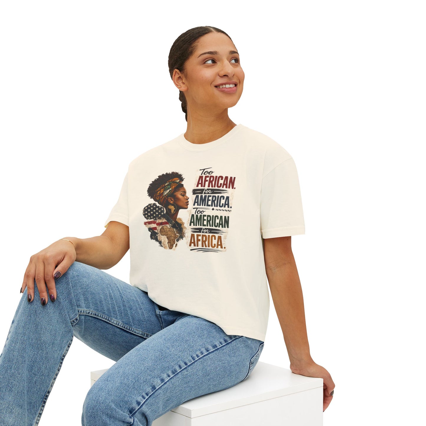 Graphic Tee — "Too African for America, Too American for Africa" Afrocentric Shirt